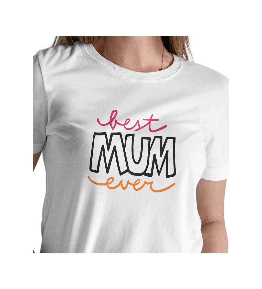 Dámské tričko bílé - Best mum ever
