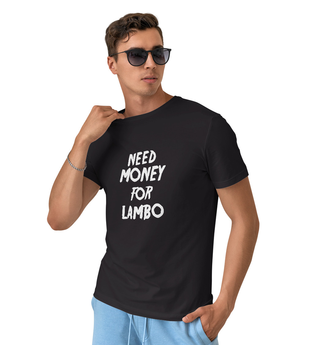 Pánské tričko černé - Need money for Lambo