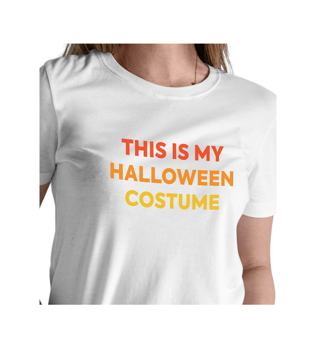Dámské triko s nápisem This is my halloween costume