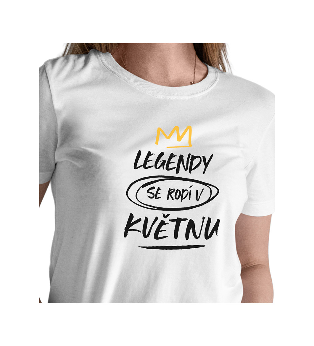 Dámské triko - Legendy se rodí v květnu