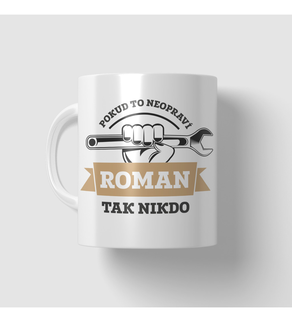 Hrnek bílý - Pokud to neopraví Roman, tak nikdo