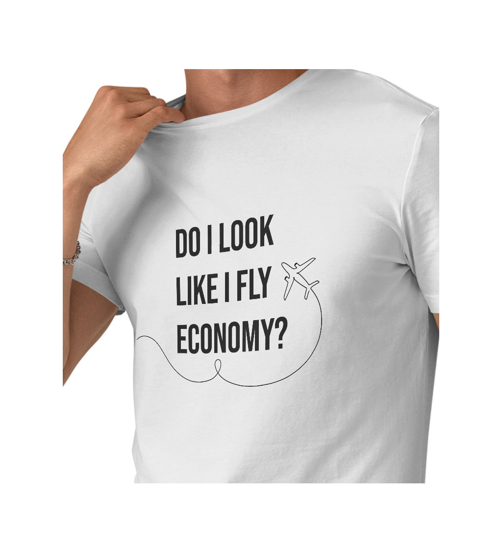 Pánské tričko bílé - Do I look like I fly economy?