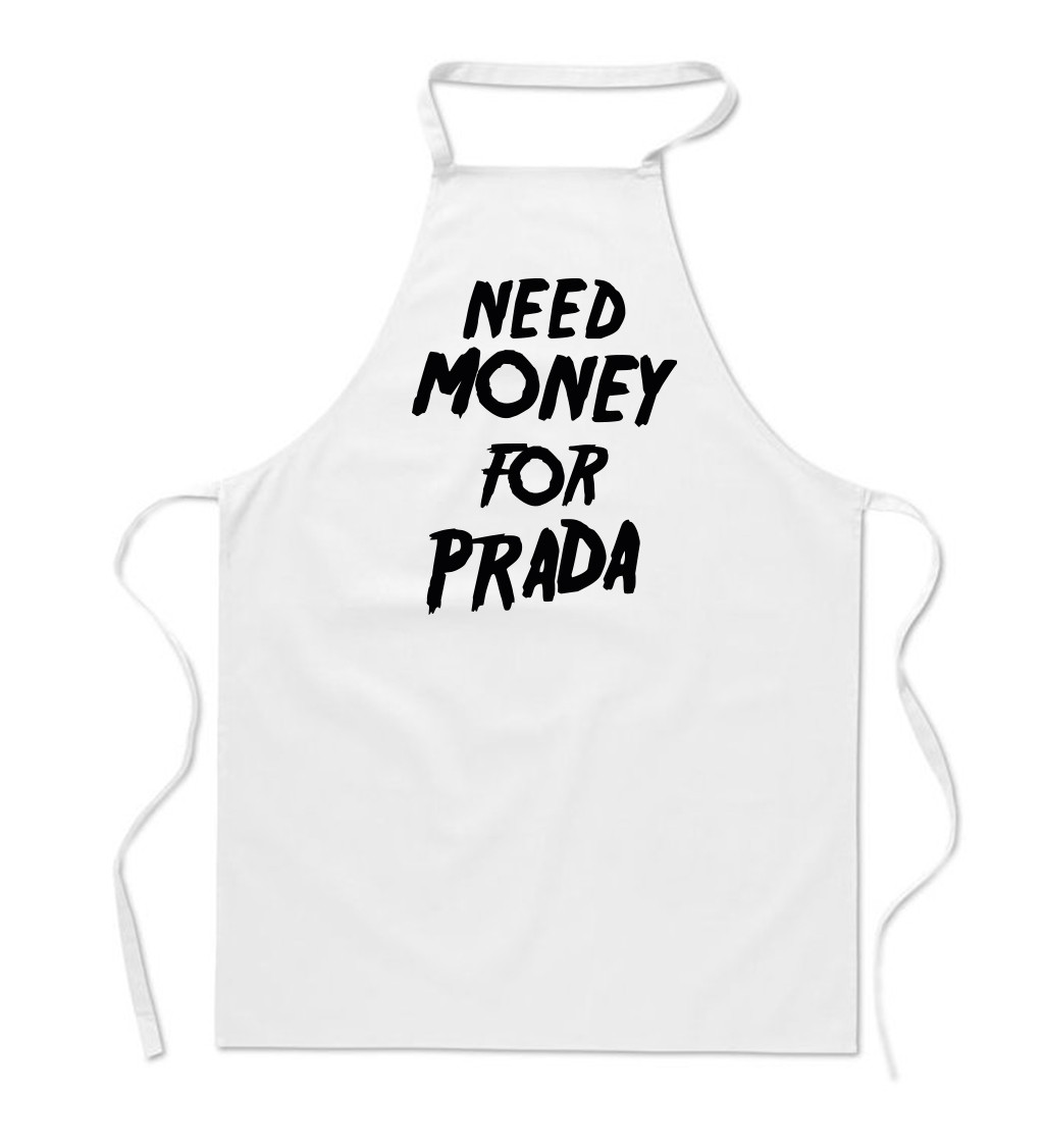 Zástěra bílá - Need money for Prada