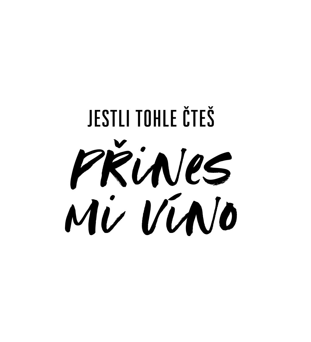 Dámské tričko bílé - Přines mi víno