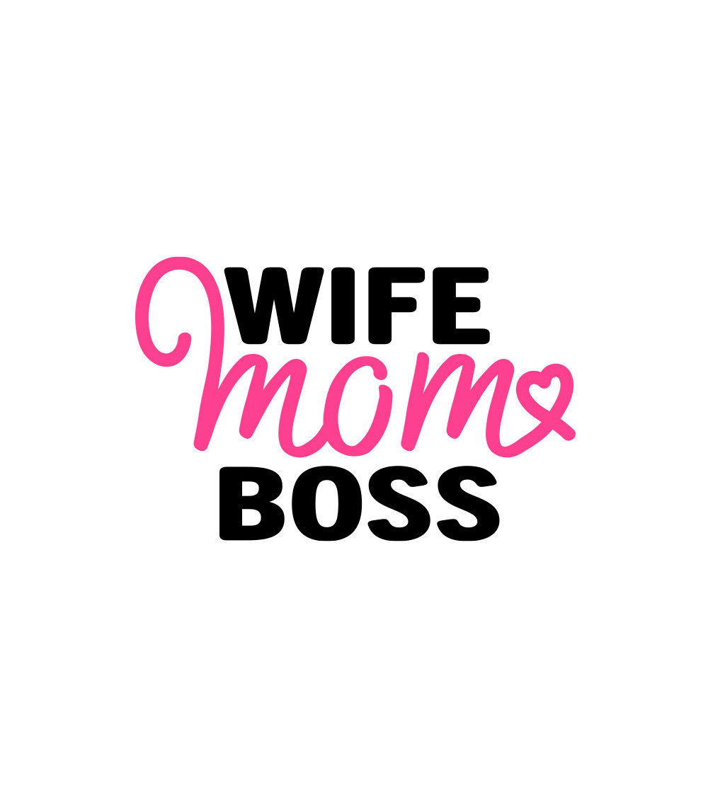 Dámské tričko bílé - Wife, mom, boss