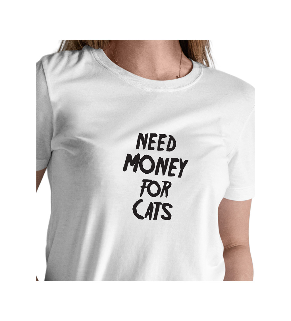 Bílé dámské tričko – Need money for cats