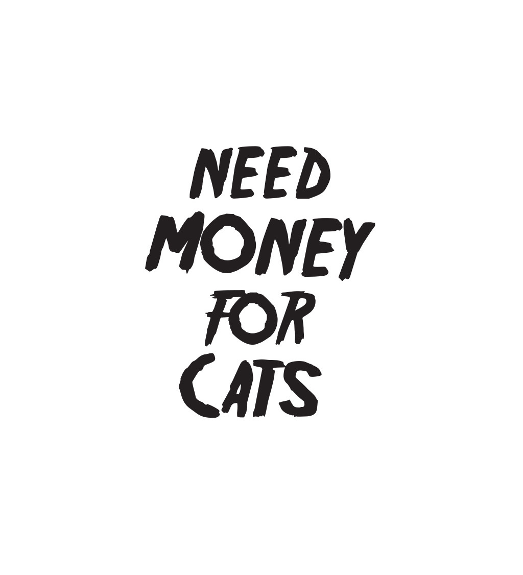 Bílé dámské tričko – Need money for cats