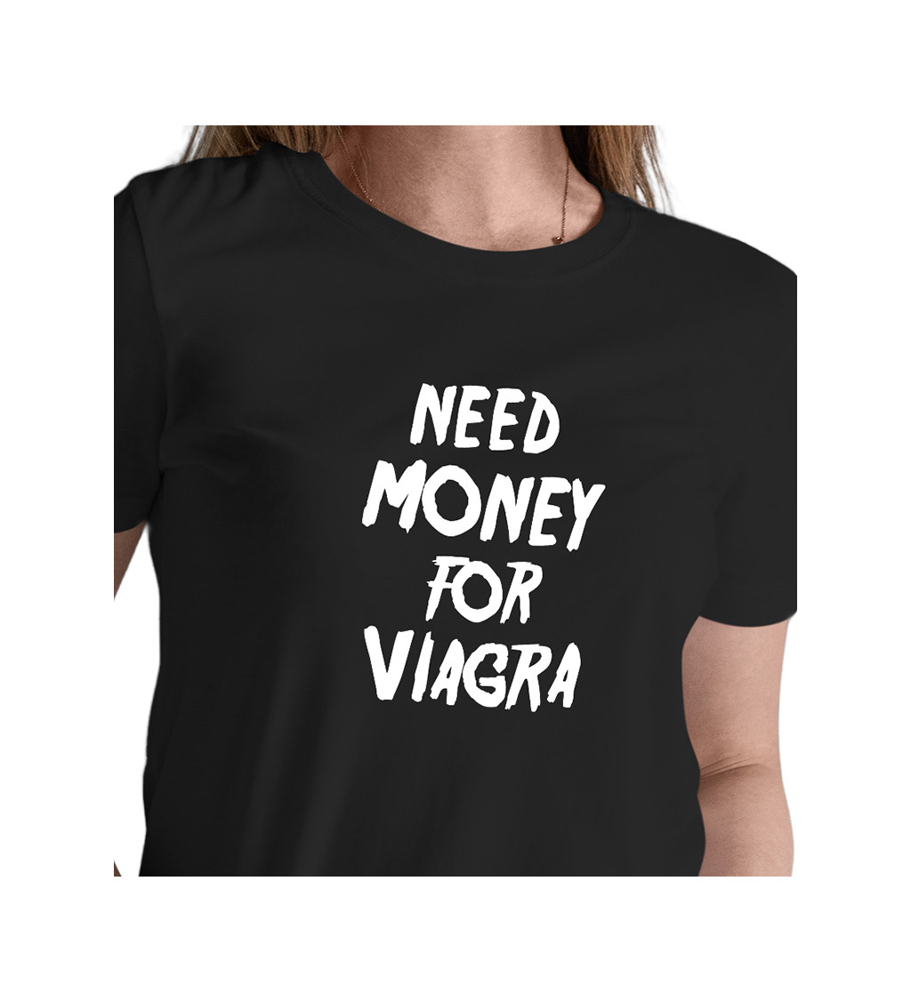 Černé dámské tričko – Need money for viagra