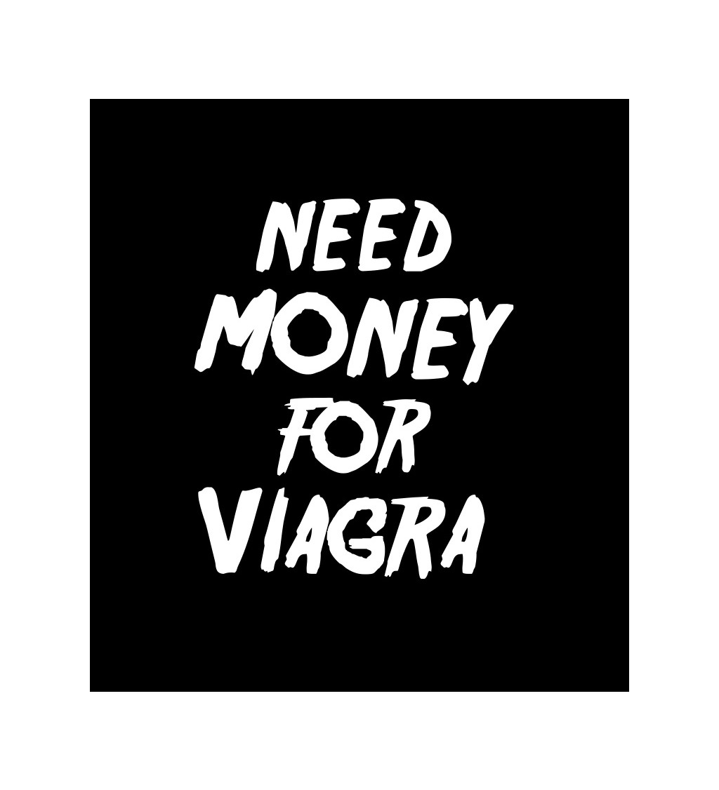 Černé dámské tričko – Need money for viagra
