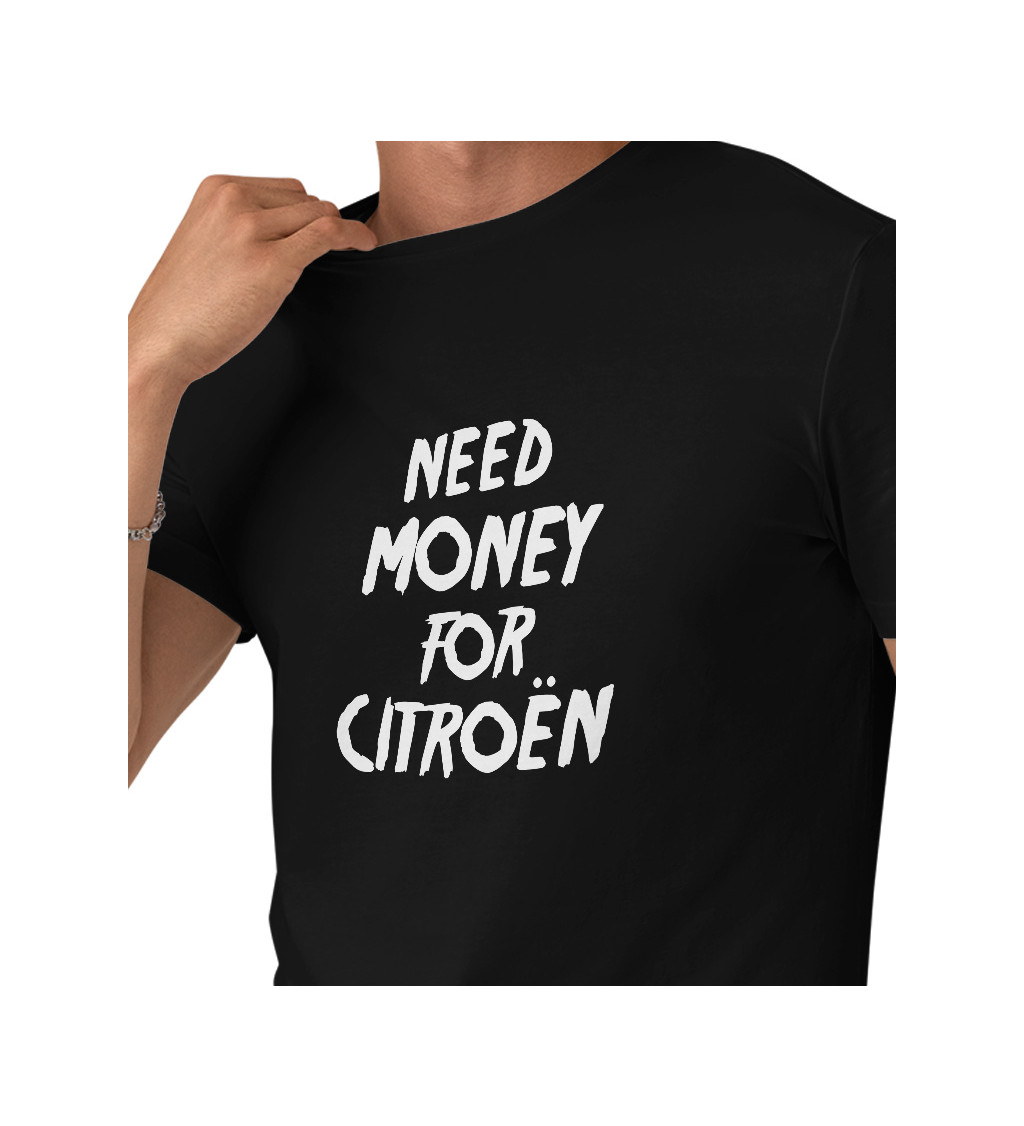 Černé pánské tričko – Need money for citroën