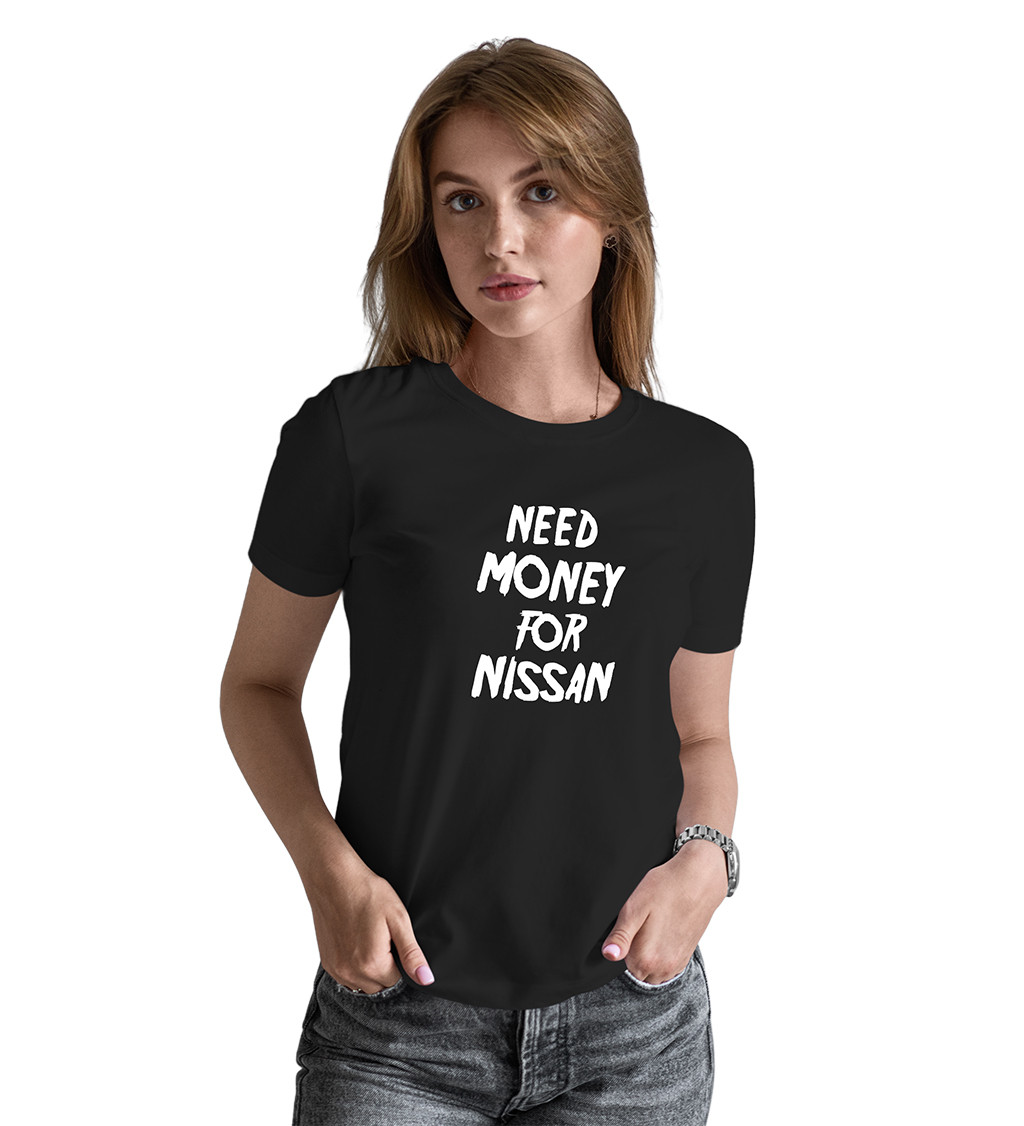 Černé dámské tričko – Need money for nissan