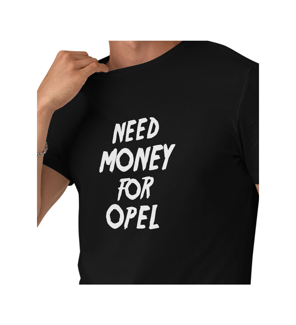 Černé pánské tričko – Need money for opel