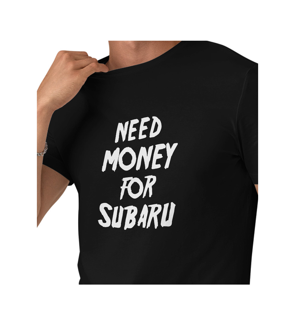 Černé pánské tričko – Need money for subaru