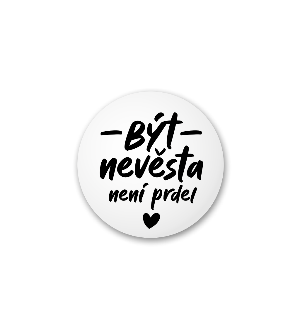 Placka: Být nevěsta není prdel
