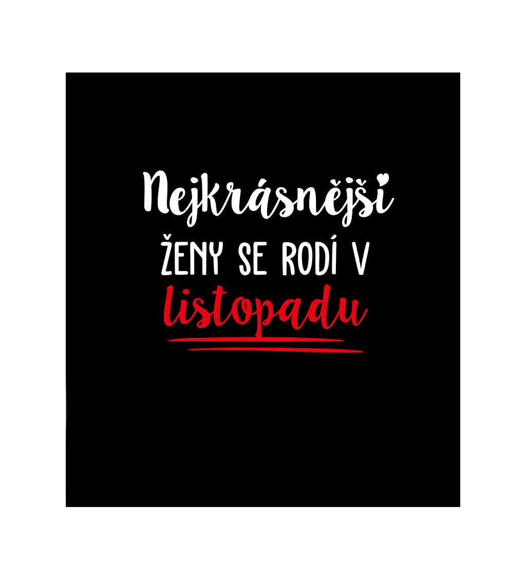 Černé dámské tričko – Nejkrásnější ženy se rodí v Listopadu