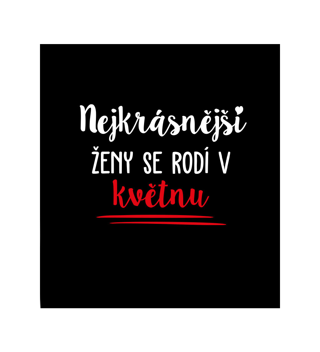 Černé dámské tričko – Nejkrásnější ženy se rodí v Květnu