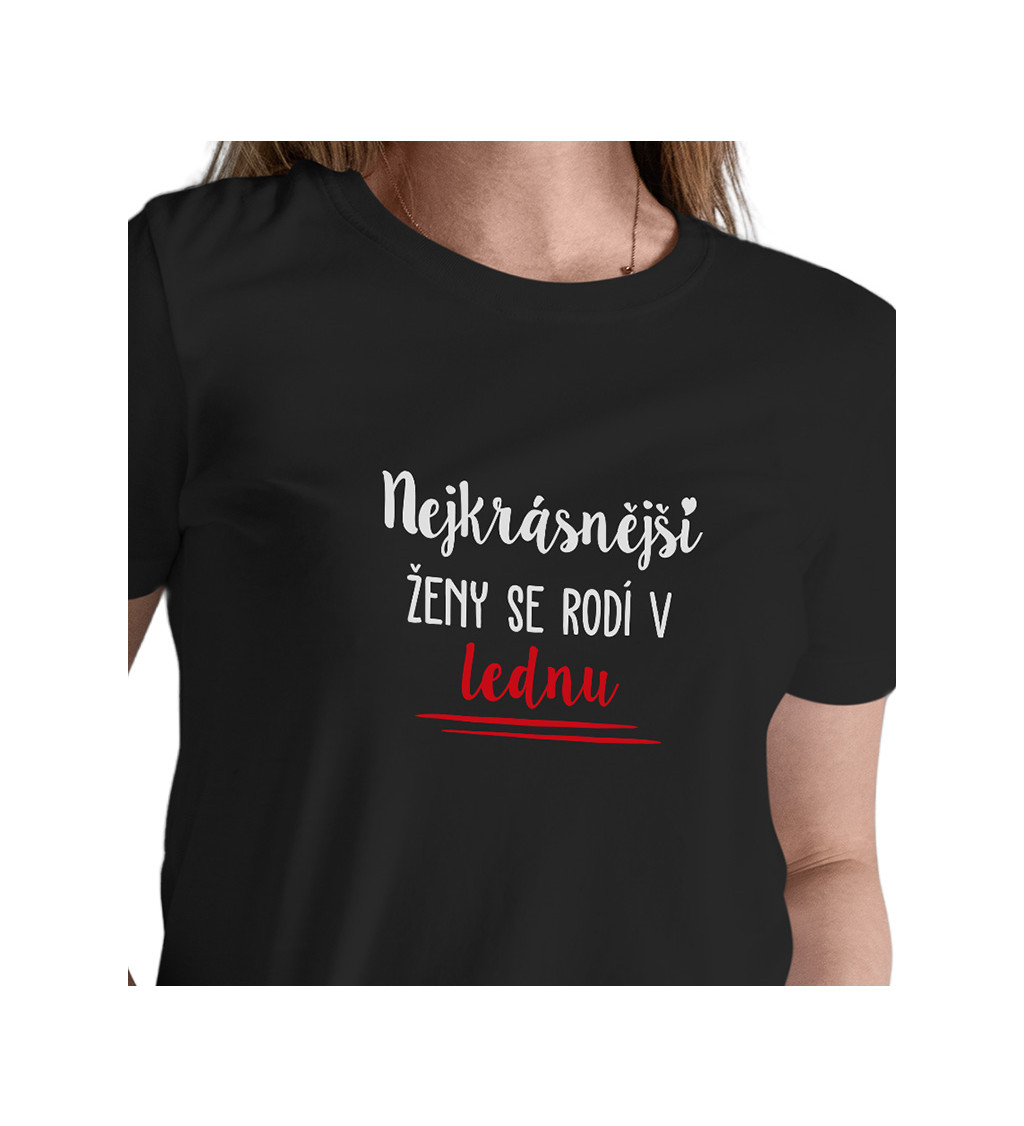 Černé dámské tričko – Nejkrásnější ženy se rodí v Lednu