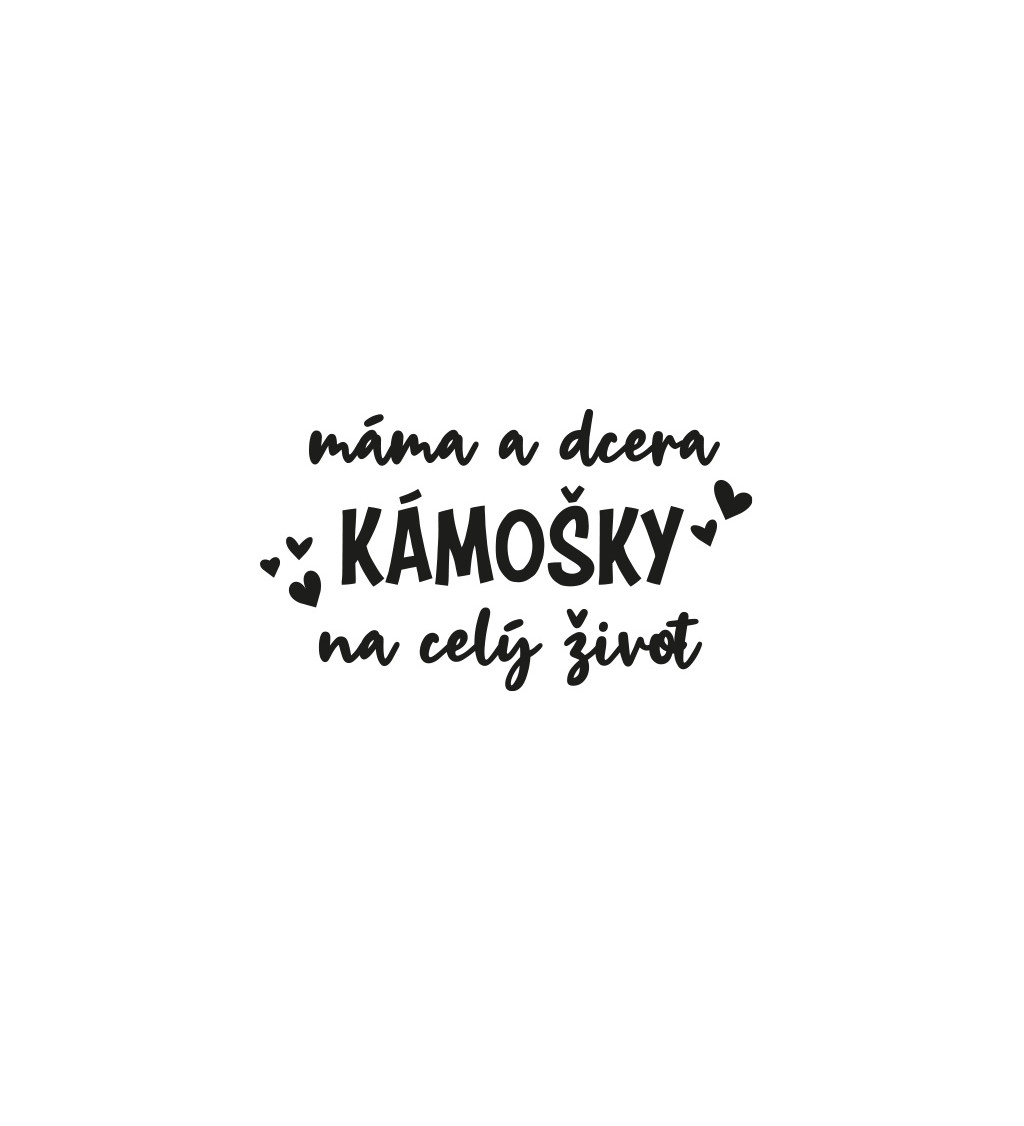 Bílé dámské tričko – Máma a dcera kámošky na celý život
