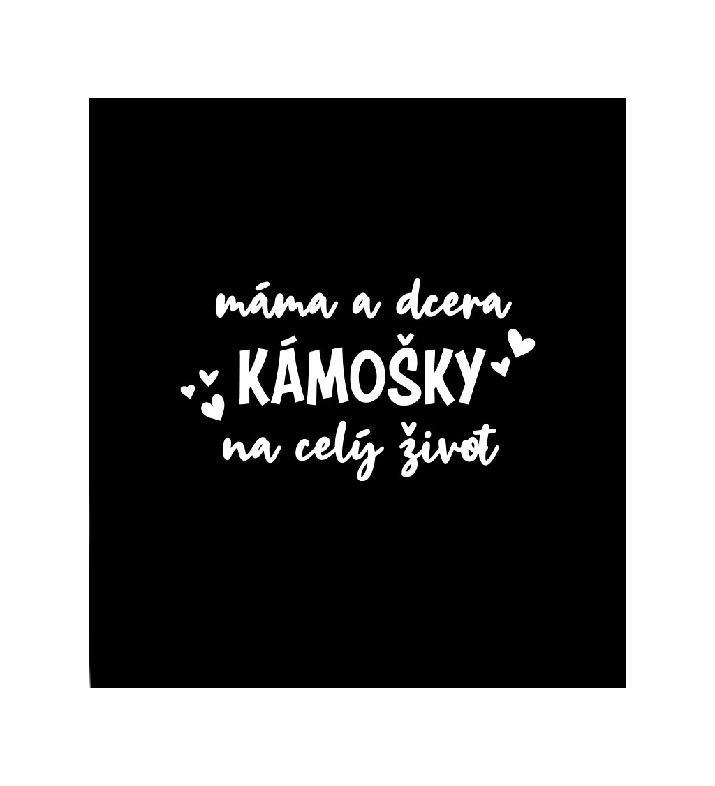 Černé dámské tričko – Máma a dcera kámošky na celý život