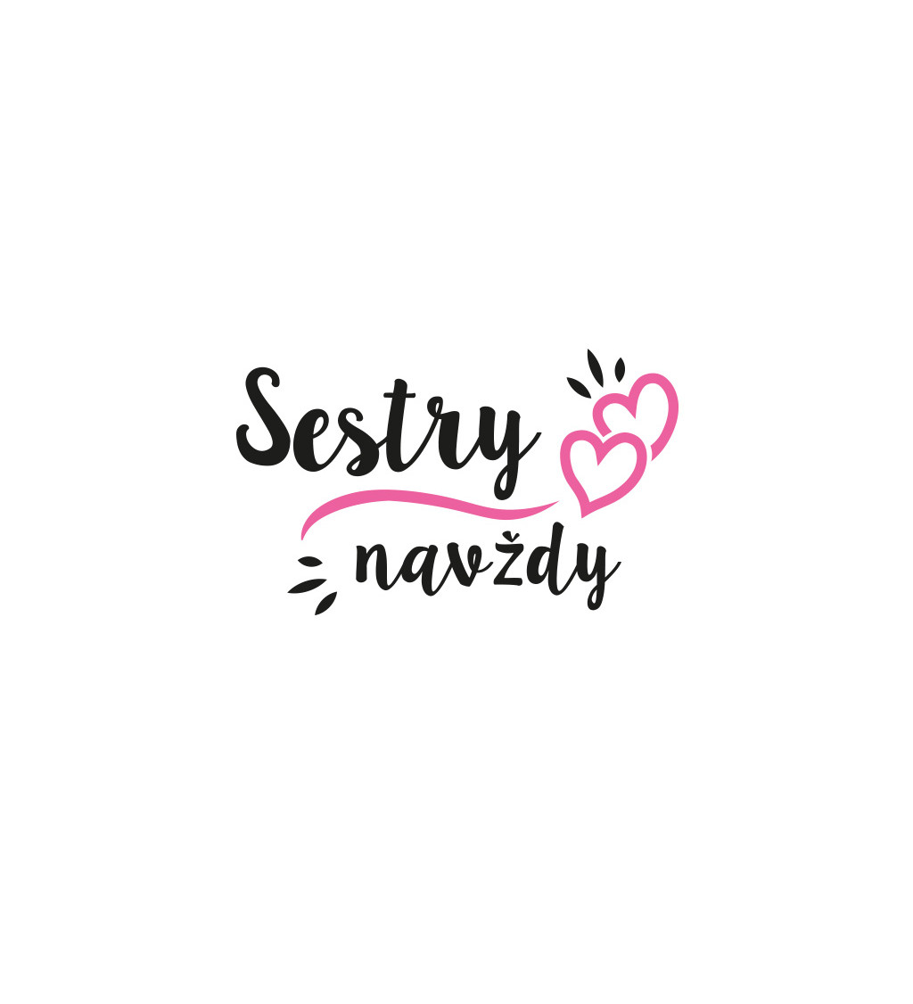 Bílé dámské tričko – Sestry navždy