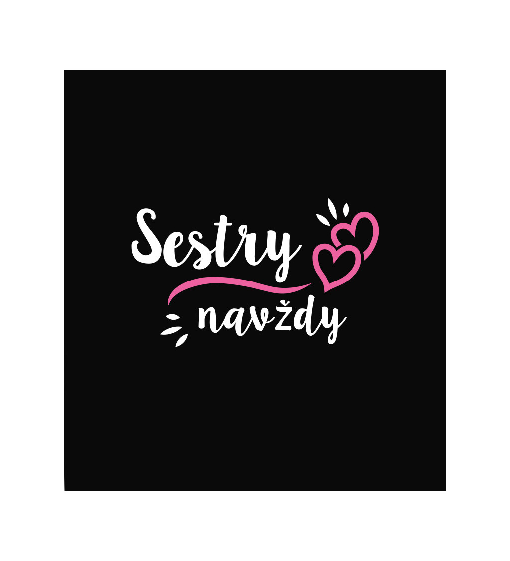 Černé dámské tričko – Sestry navždy