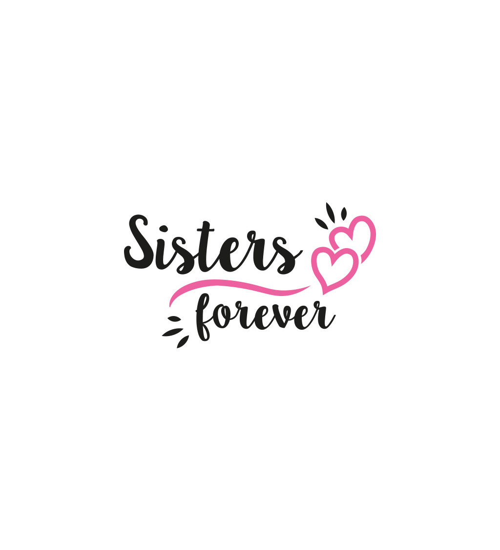 Bílé dámské tričko – Sisters Forever