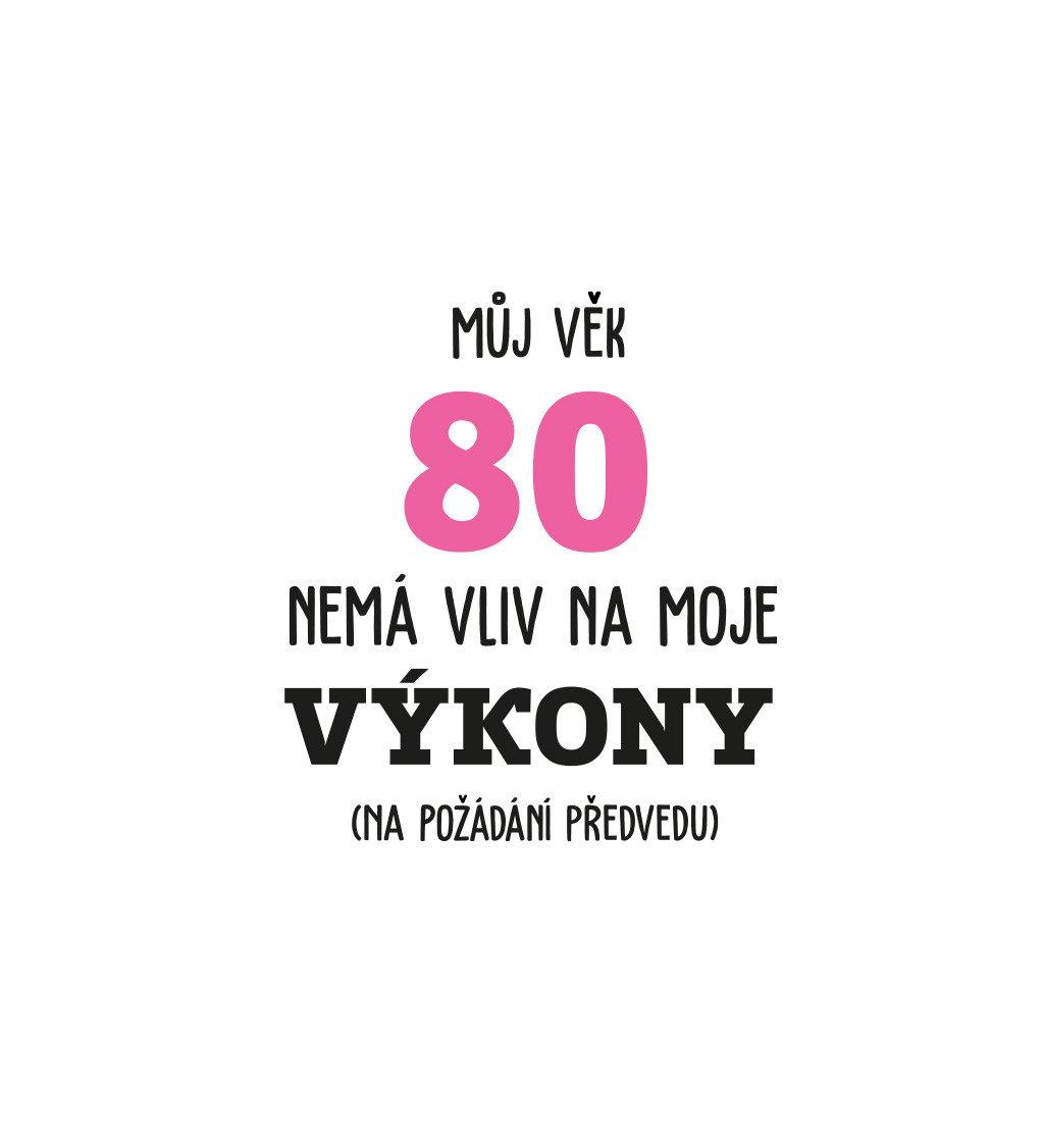 Černé dámské tričko – Můj věk 85 nemá vliv na moje výkony