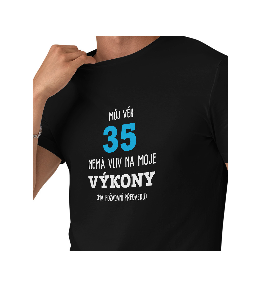 Černé pánské tričko – Můj věk 35 nemá vliv na moje výkony