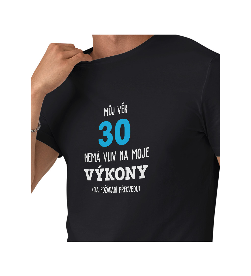 Černé pánské tričko – Můj věk 30 nemá vliv na moje výkony