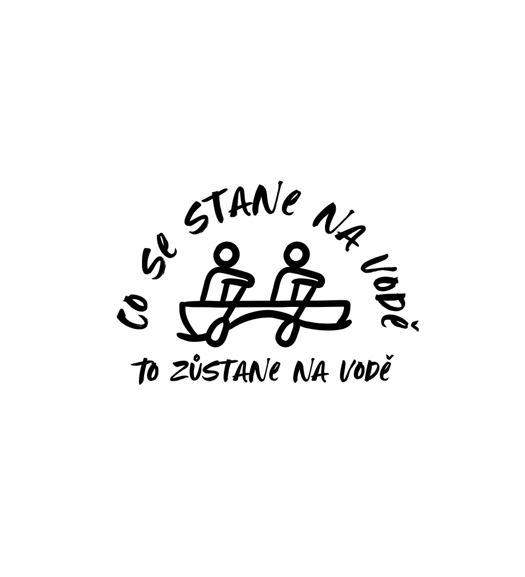 Bílé pánské tričko – Co se stane na vodě to zůstane na vodě