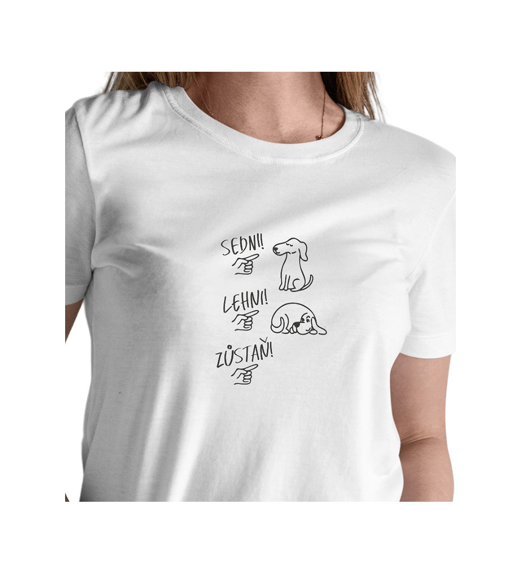 Bílé dámské tričko – Sedni, lehni, zůstaň