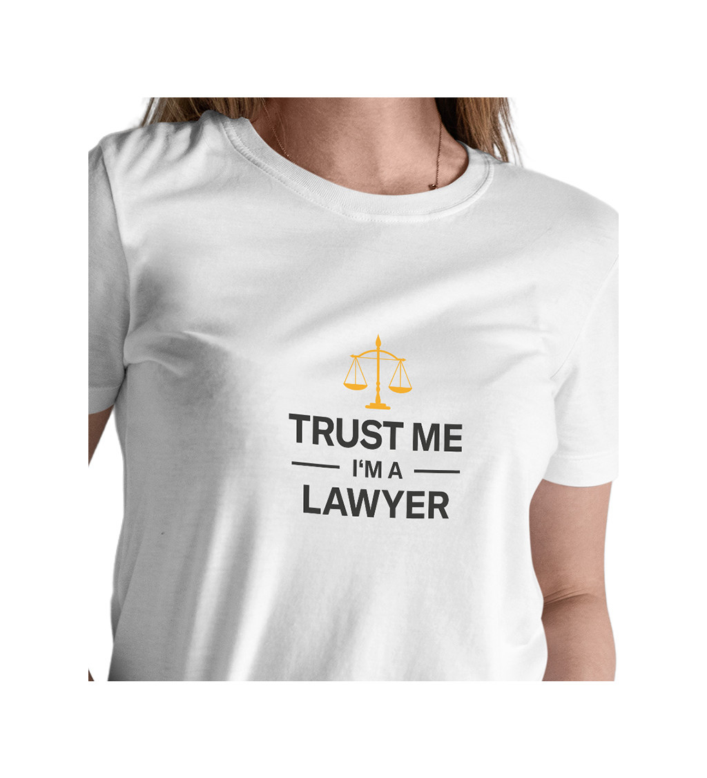Bílé dámské tričko – Trust me, I´m a lawyer