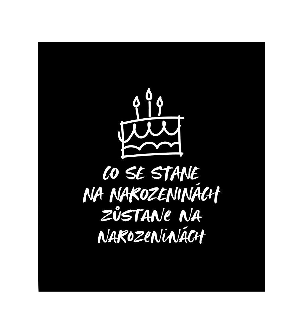 Černé dámské tričko – Co se stane na narozeninách