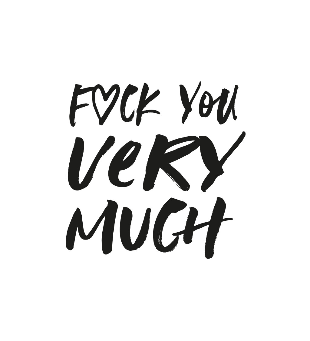 Bílé pánské tričko – Fuck you very much