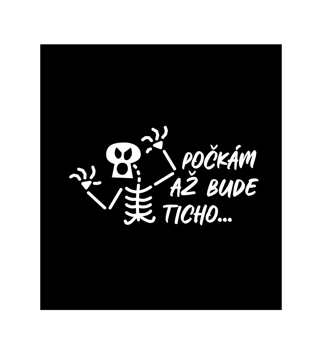 Černé pánské tričko – Počkám, až bude ticho