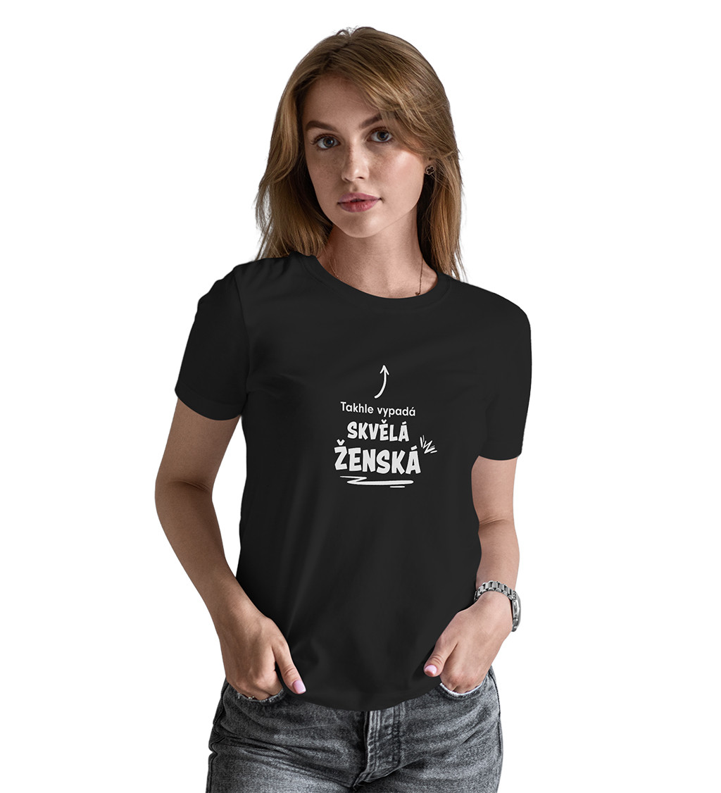 Černé dámské tričko – Takhle vypadá skvělá ženská