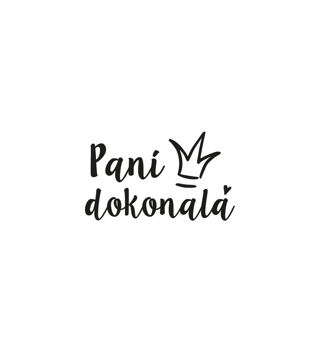 Bílé dámské tričko – Paní dokonalá