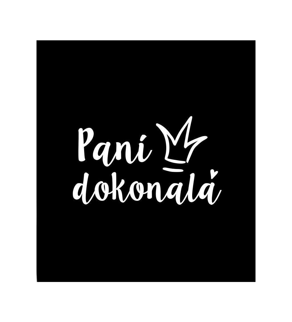 Černé dámské tričko – Paní dokonalá