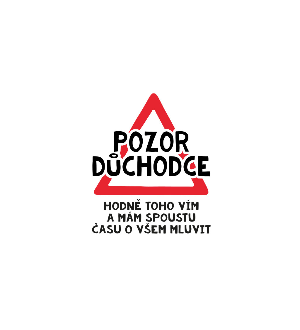 Bílé pánské tričko – Pozor důchodce