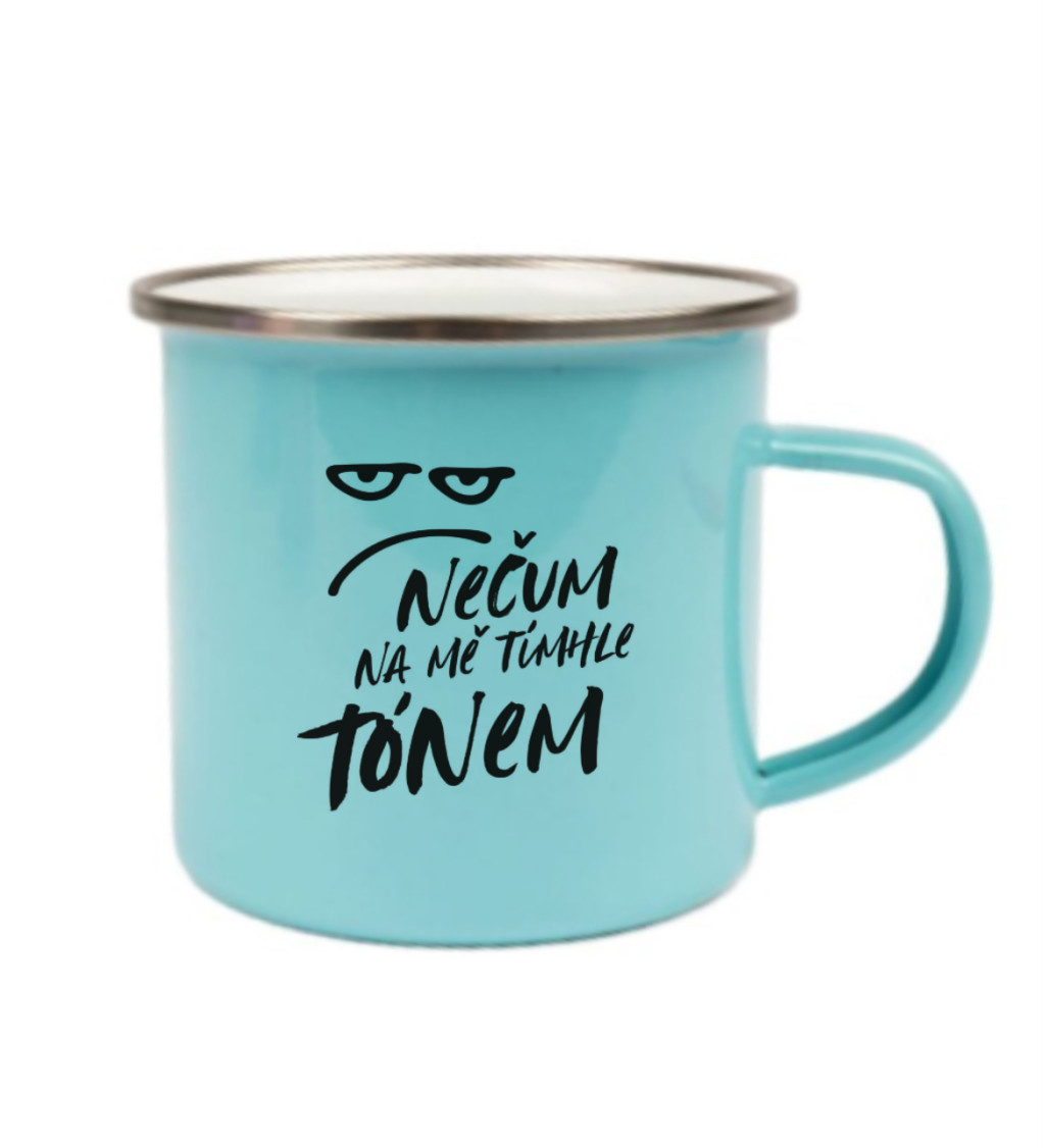 Modrý plecháček – Nečum na mě tímhle tónem