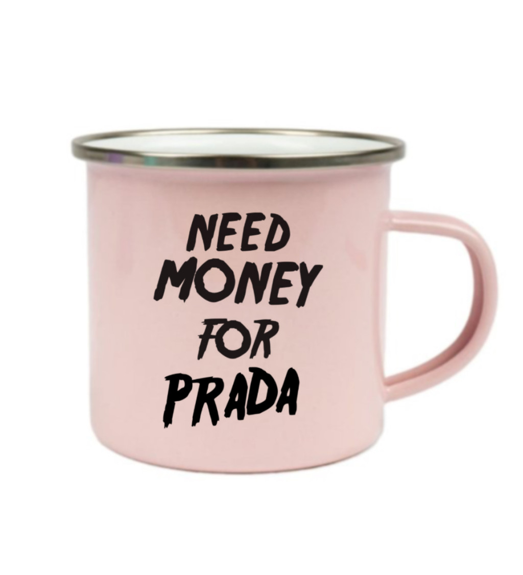 Růžový plecháček – Need money for Prada