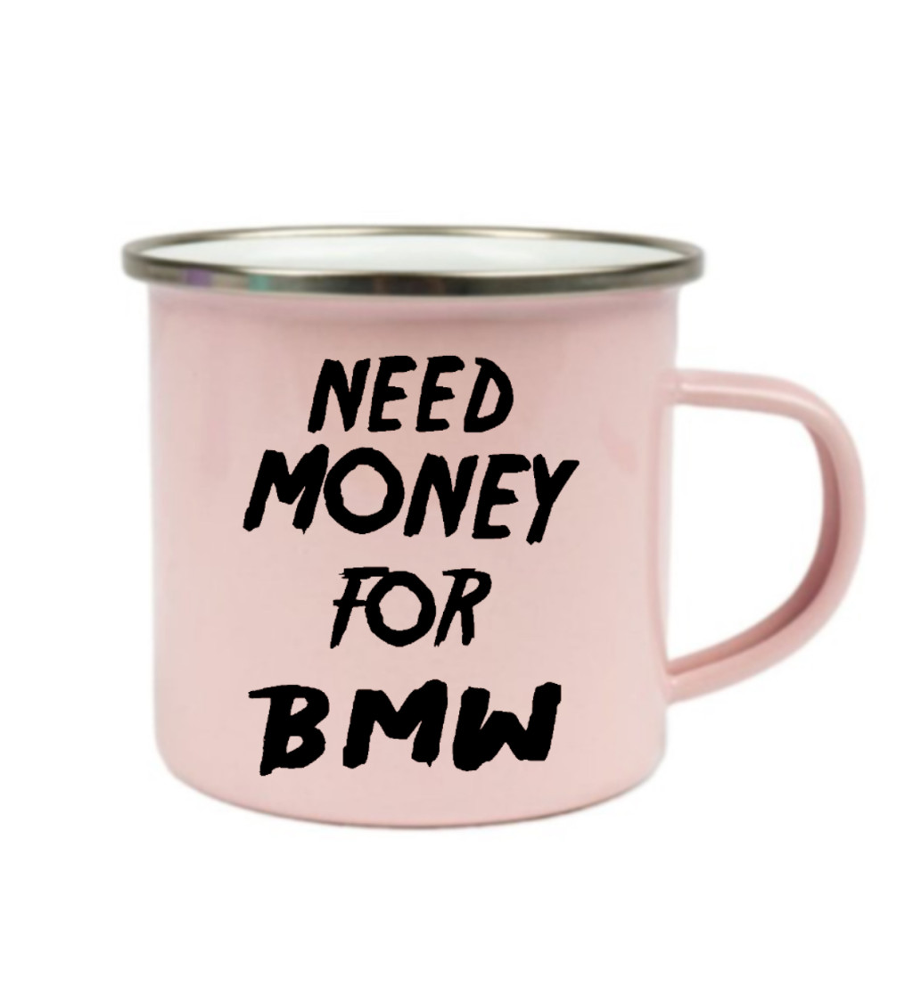 Růžový plecháček – Need money for BMW