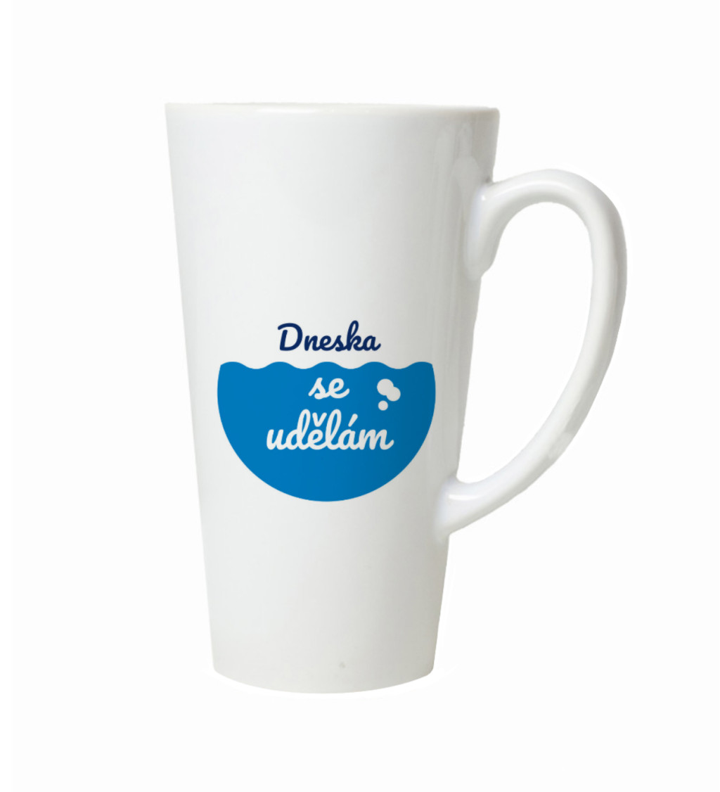 Hrnek na latte – Dneska se udělám