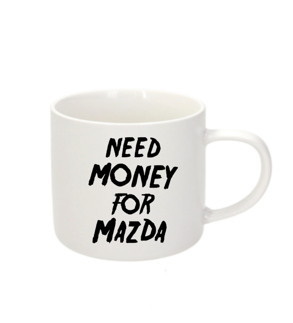 Hrnek na espresso – Need money for mazda