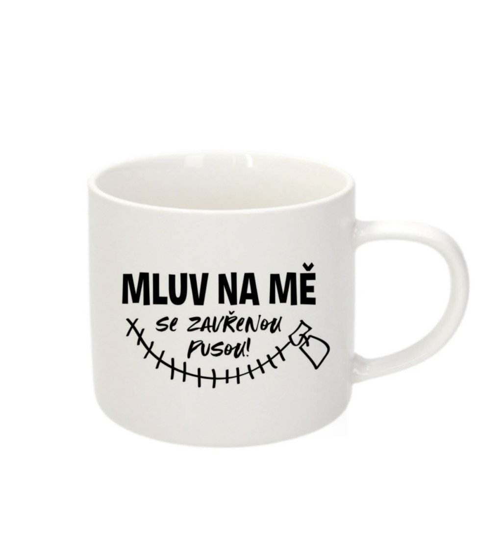 Hrnek na espresso – Mluv na mě se zavřenou pusou
