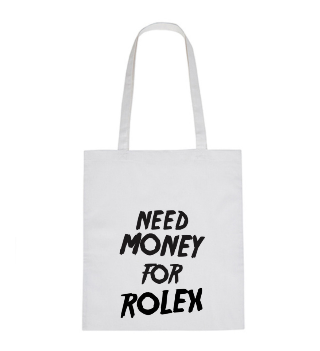 Plátěná taška: Need money for Rolex
