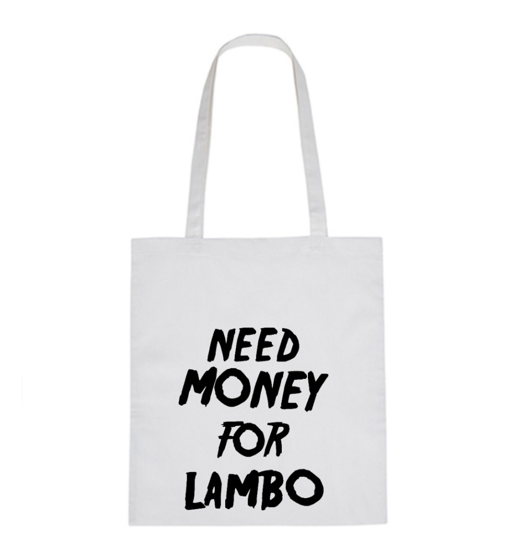 Plátěná taška: Need money for Lambo