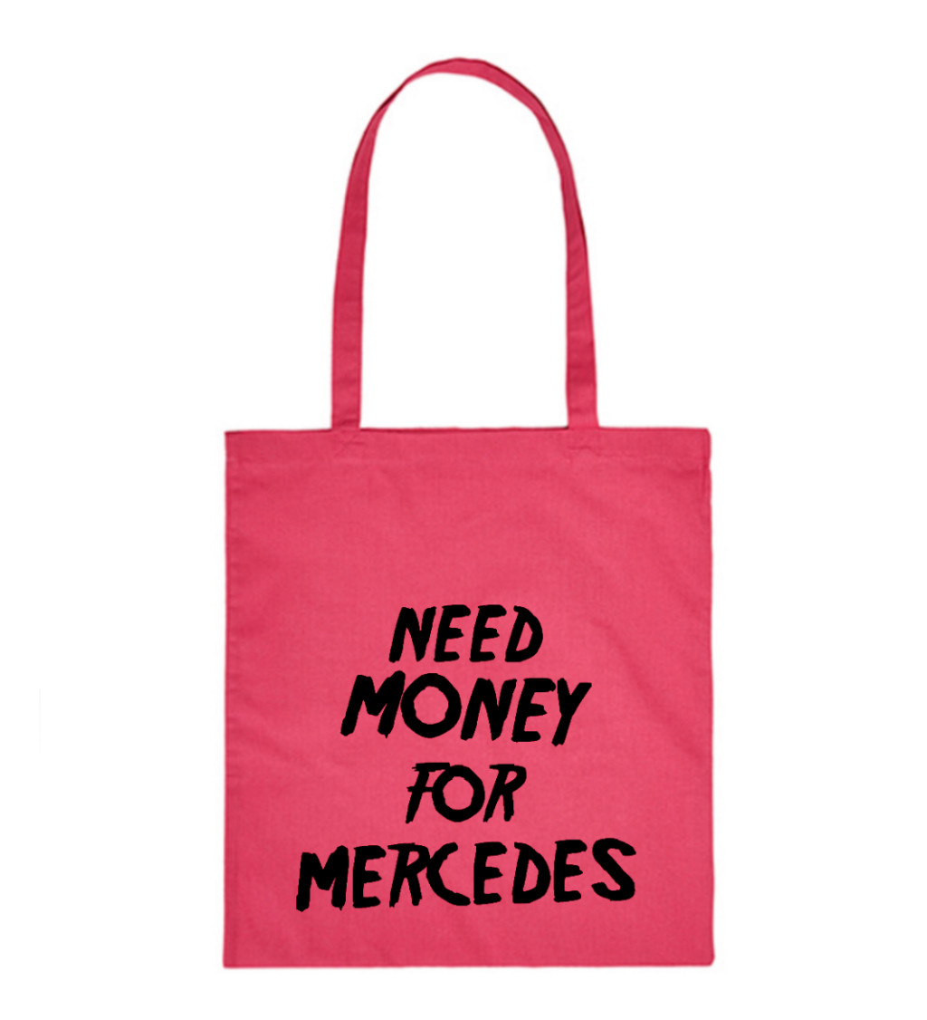 Plátěná taška: Need money for Mercedes