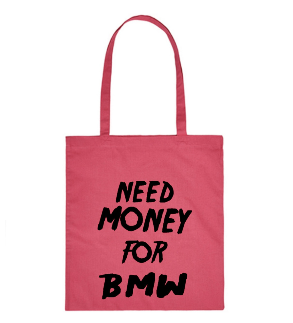 Plátěná taška: Need money for BMW