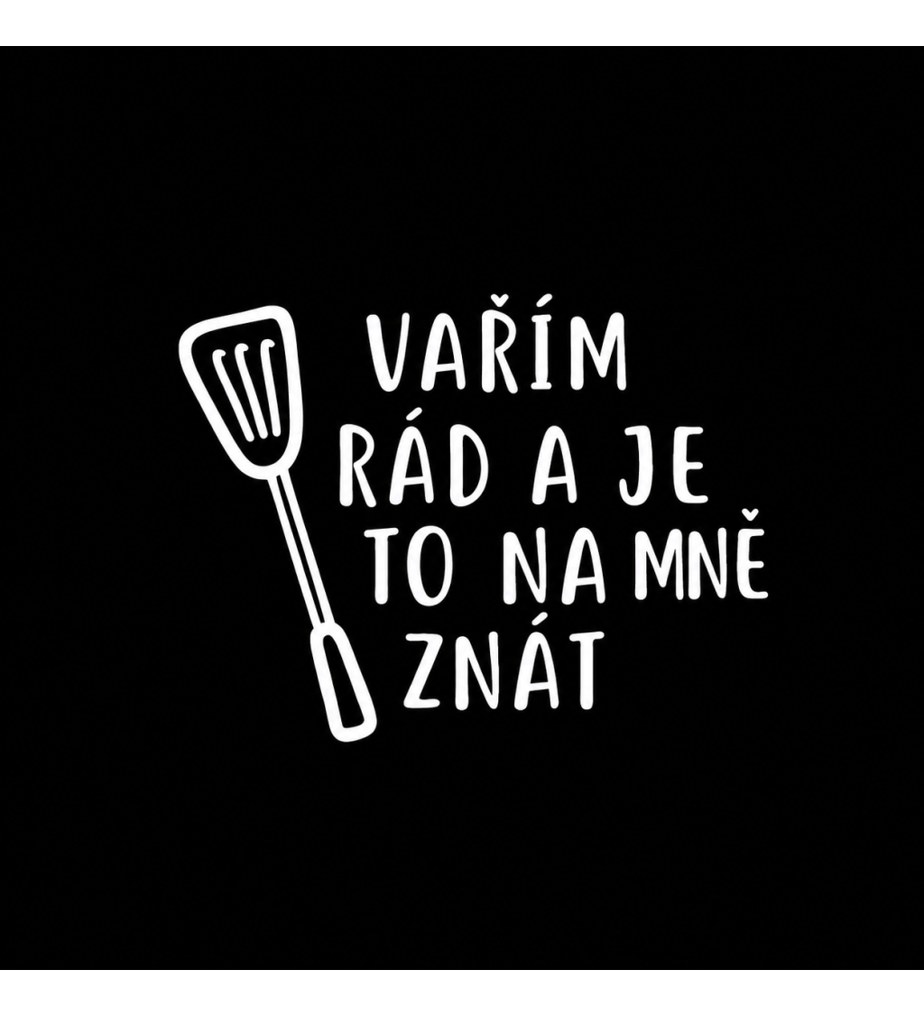Zástěra s nápisem Vařím rád a je to na mě znát - černá